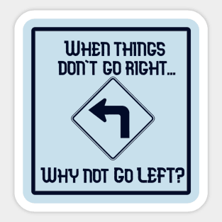 Go Left Sticker